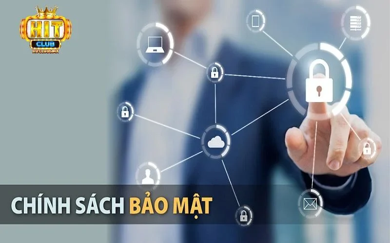 Tầm quan trọng của chính sách bảo mật Hitclub